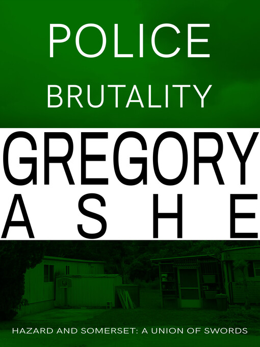 Title details for Police Brutality by Gregory Ashe - Available